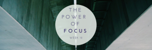 The Power of Focus